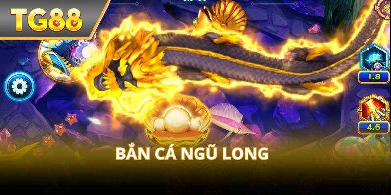 Bắn Cá Ngũ Long – Hạ rồng săn thưởng cực đã!