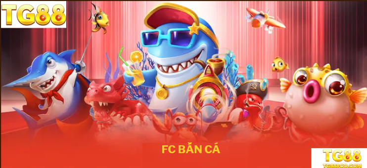 FC Bắn Cá – Trải nghiệm bắn cá chân thực, hấp dẫn.