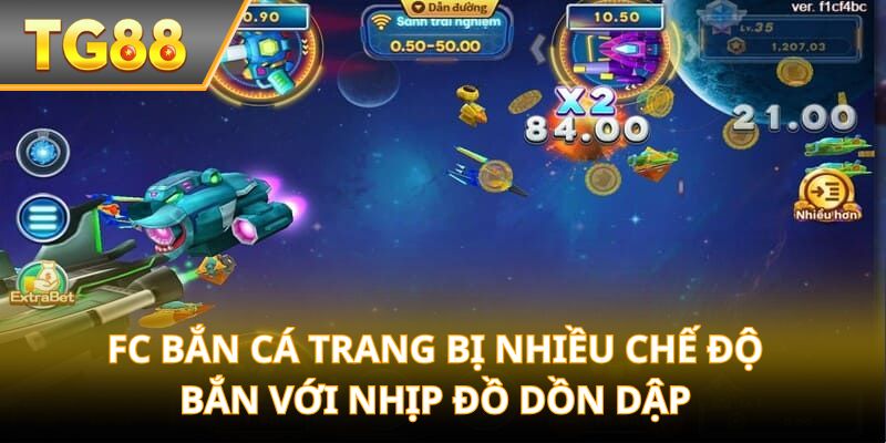 FC Bắn Cá trang bị nhiều chế độ bắn với nhịp đồ dồn dập