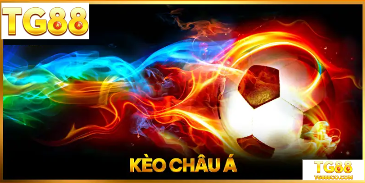 Kèo Châu Á là gì? Loại cược phổ biến với đa dạng nhất tại tg88