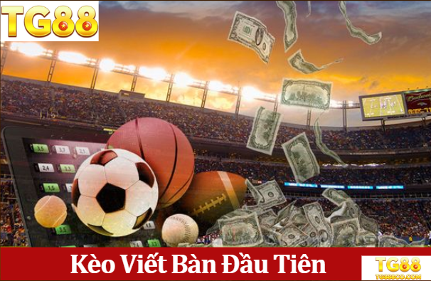 Kèo Viết Bàn Đầu Tiên – Dự Đoán Cầu Thủ Mở Tỷ Số Tại TG88
