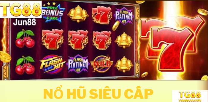 Nổ Hũ Siêu Cấp – Quay Là Trúng, Đổi Quà Cực Đã 2025
