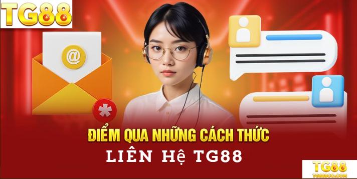 Điểm qua những cách thức liên hệ tg88
